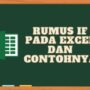 Rumus IF Pada Excel dan Contohnya