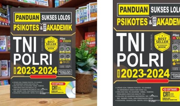 Panduan Sukses Lolos Psikotes & Tes Akademik TNI POLRI 2023-2024, Buku Terbaik untuk Memperoleh Karir di Militer Indonesia