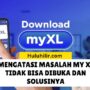 My XL Tidak Bisa Dibuka