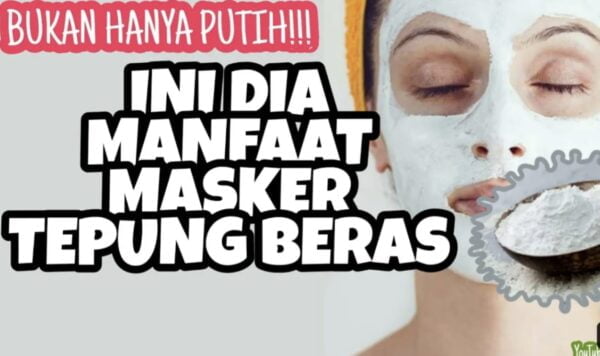 Hanya dengan Tepung Beras, Wajah Glowing, Bebas Flek Hitam, dan Menunda Penuaan Dini! Temukan 11 Manfaat Lain yang Wajib Anda Ketahui!